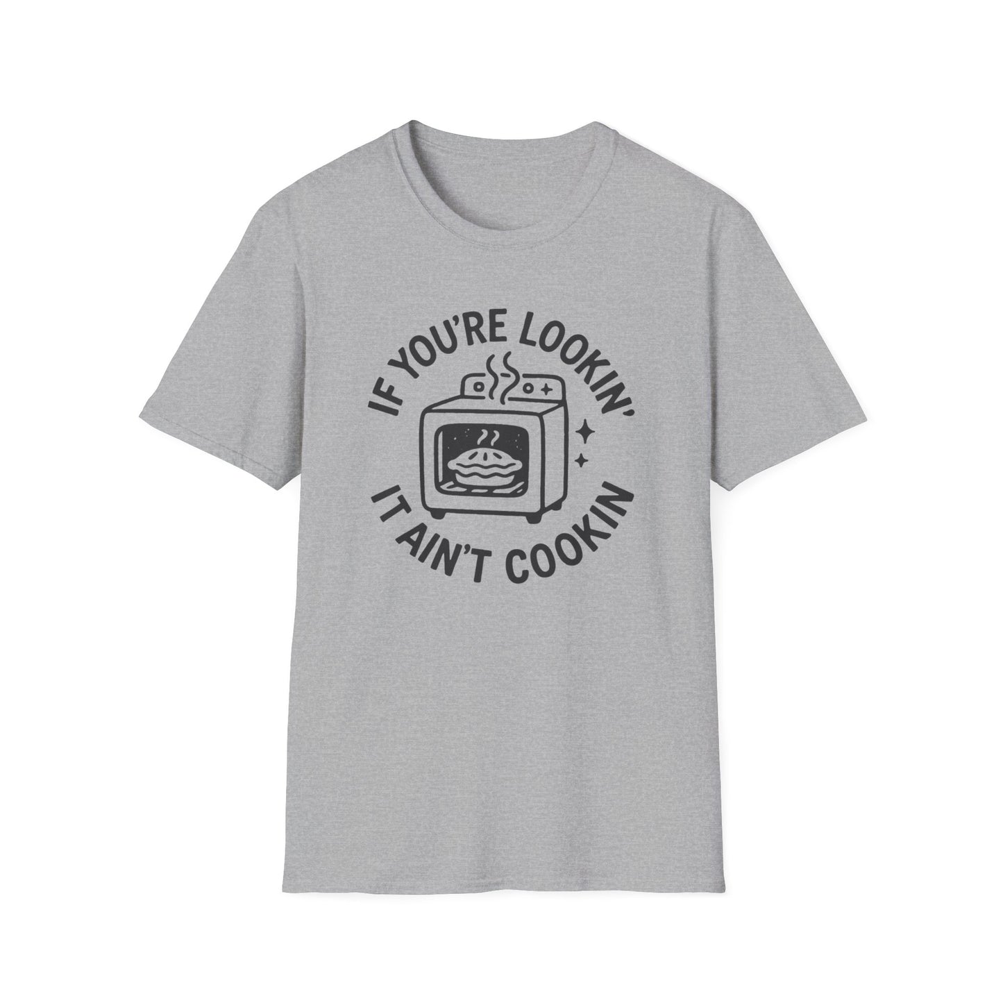It Aint Cookin T-shirt