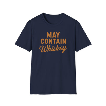 May Contain Whiskey T-shirt