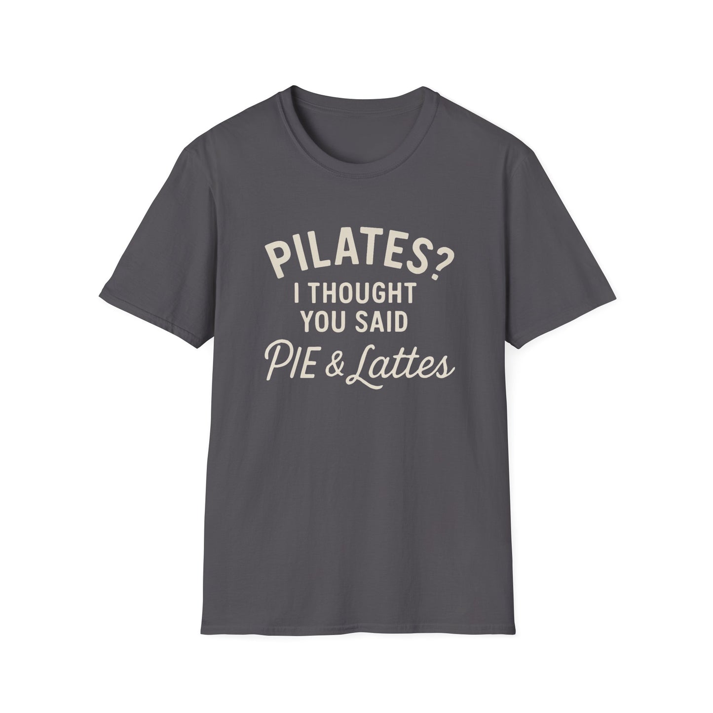 Pilates? Pie and Lattes T-shirt