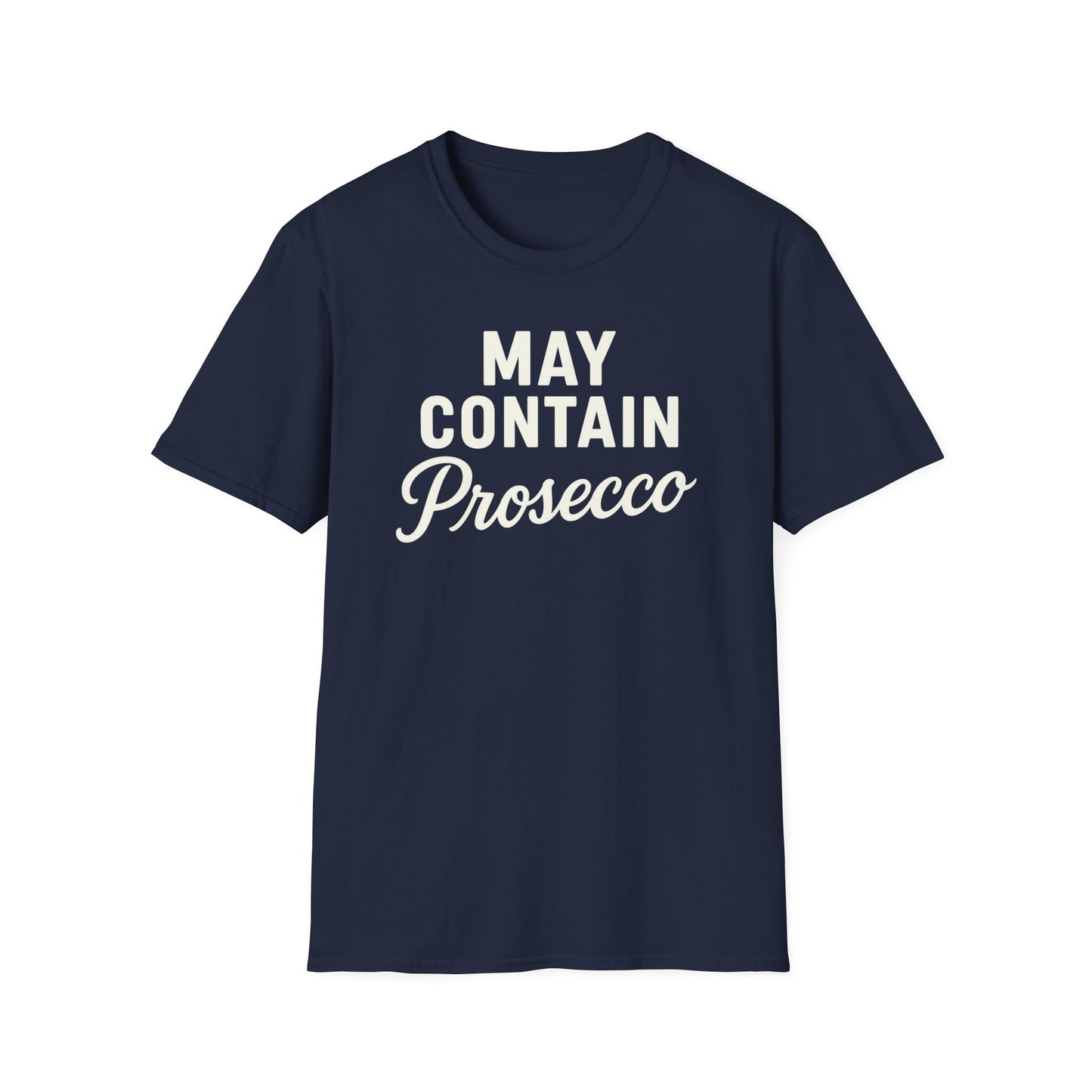 May Contain Prosecco T-shirt