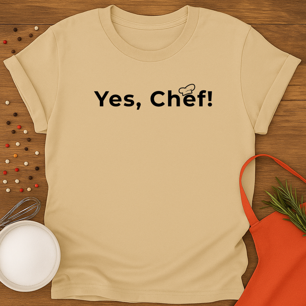 Yes, Chef!