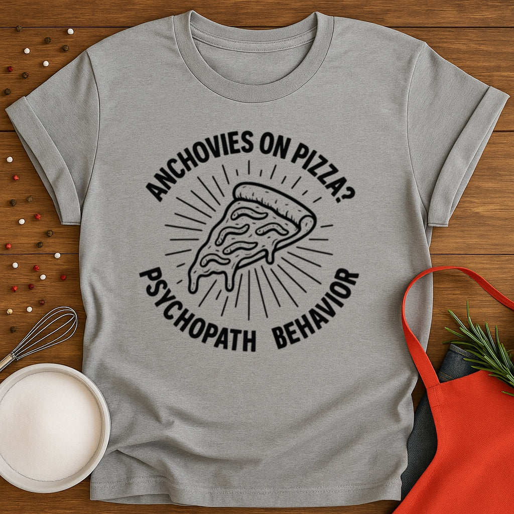 Anchovies on Pizza? T-shirt