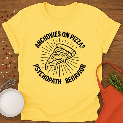 Anchovies on Pizza? T-shirt