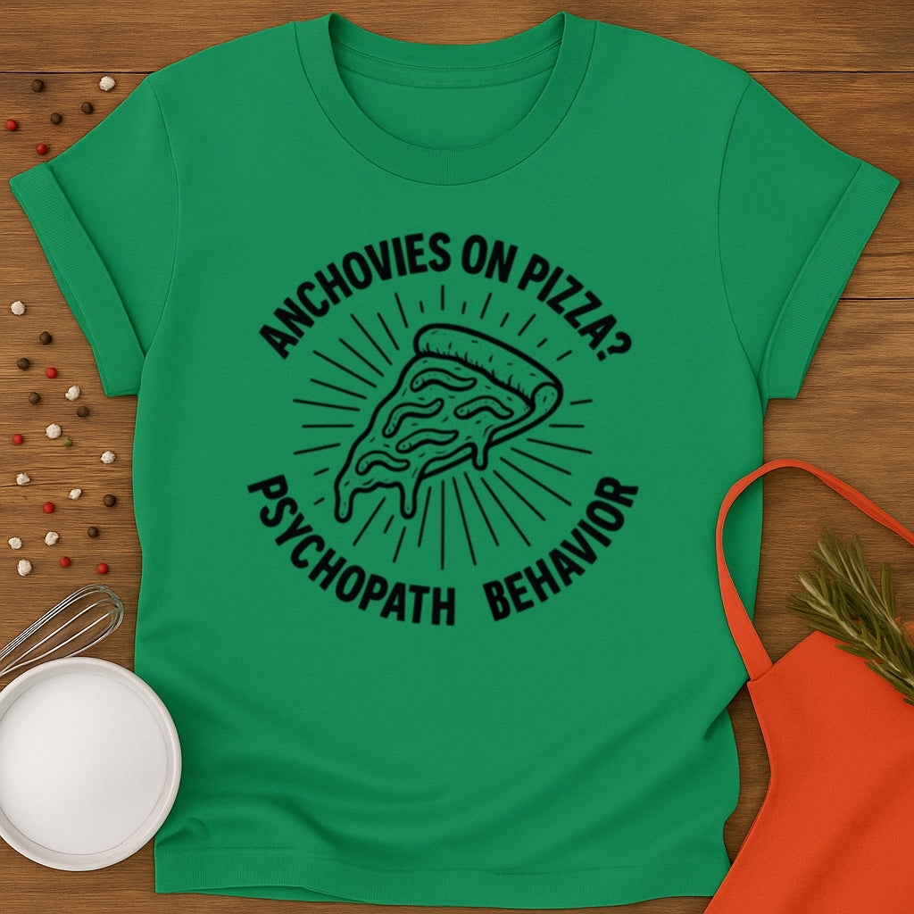Anchovies on Pizza? T-shirt