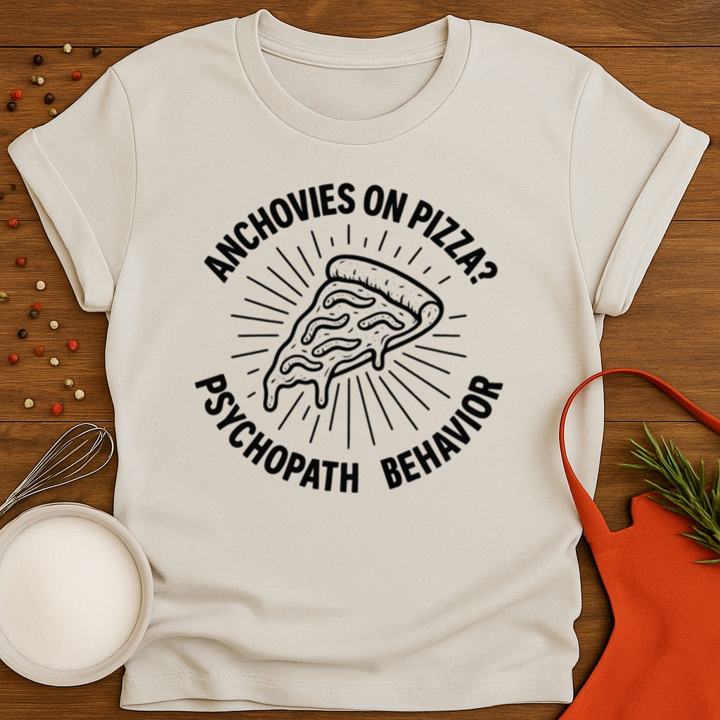 Anchovies on Pizza? T-shirt