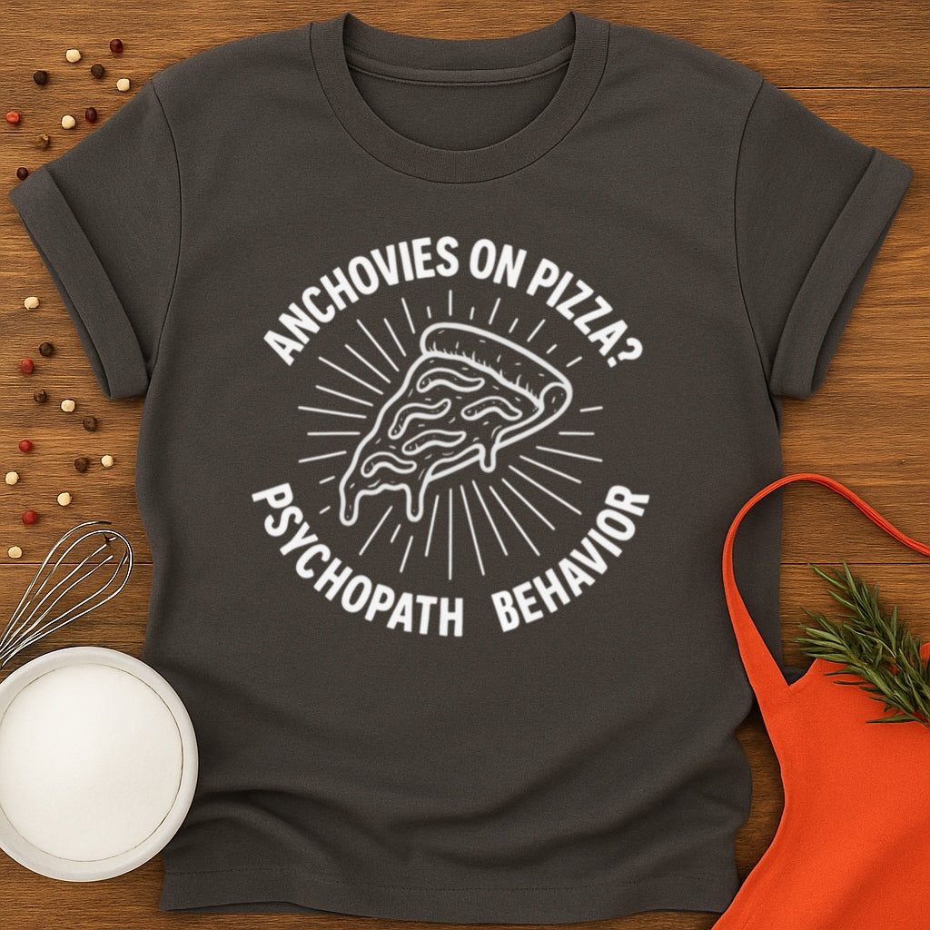 Anchovies on Pizza? T-shirt