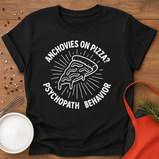 Anchovies on Pizza? T-shirt