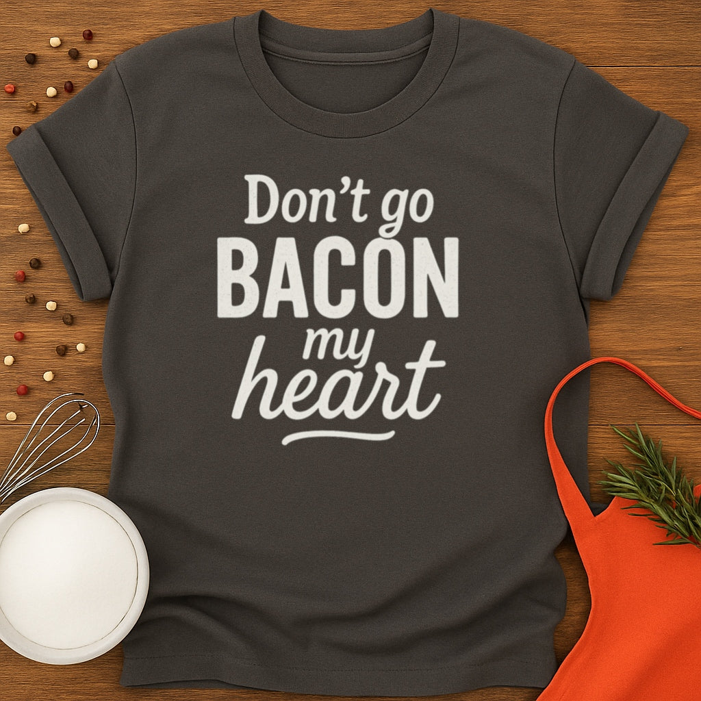 Bacon My Heart T-shirt