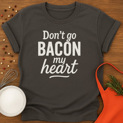 Bacon My Heart T-shirt