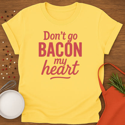 Bacon My Heart T-shirt