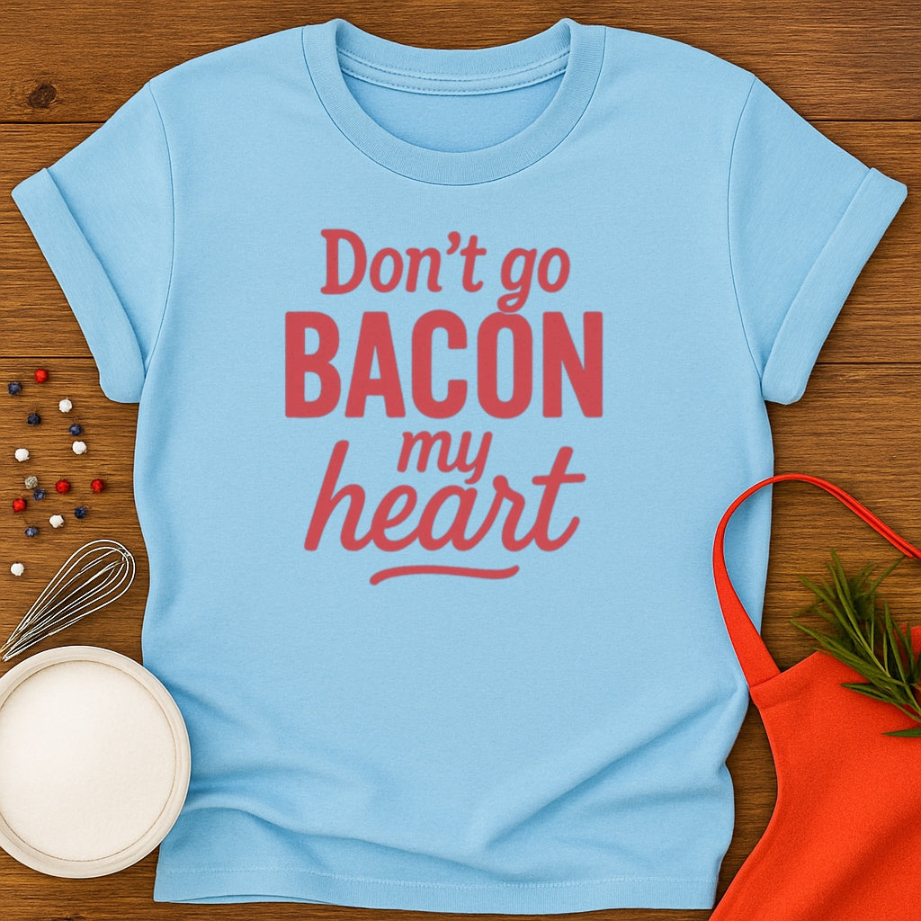 Bacon My Heart T-shirt