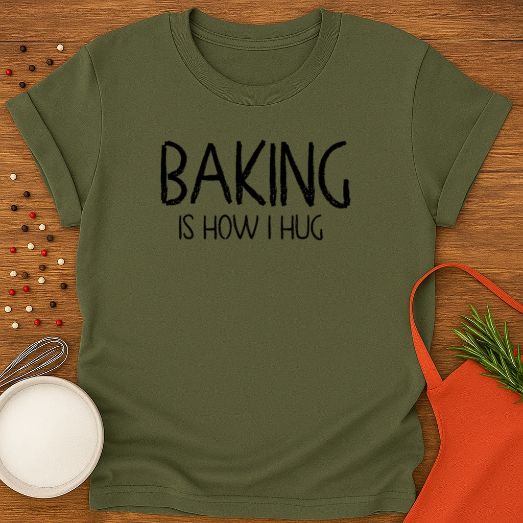 Baking Is How I Hug