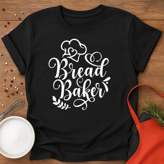 Bread Baker T-shirt