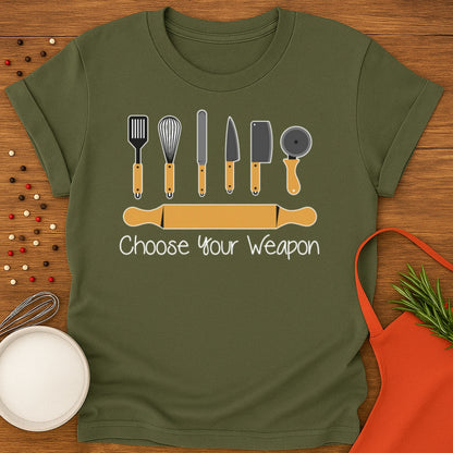 Choose Your Weapon T-shirt