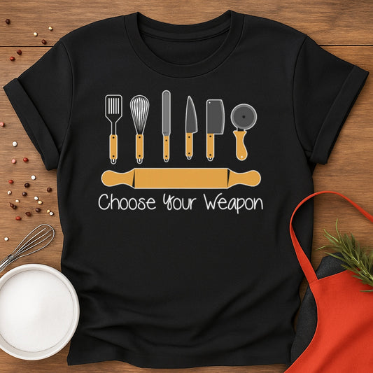 Choose Your Weapon T-shirt
