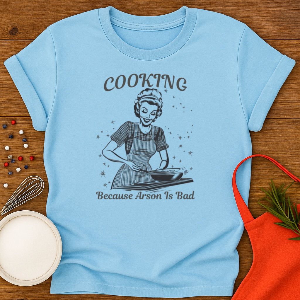 Cooking Because Arson Is Bad