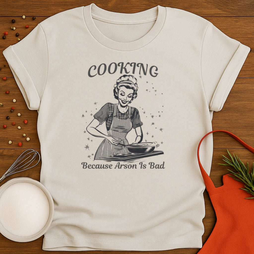 Cooking Because Arson Is Bad
