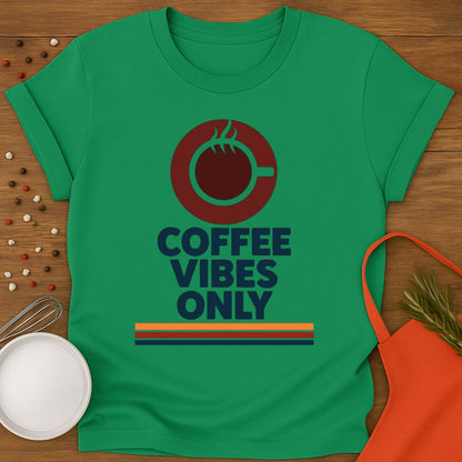 Coffee Vibes Only