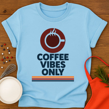 Coffee Vibes Only