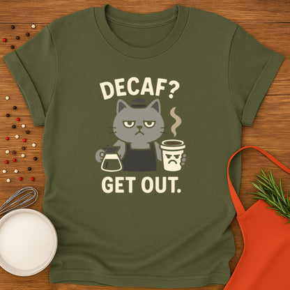 Decaf? Get Out.
