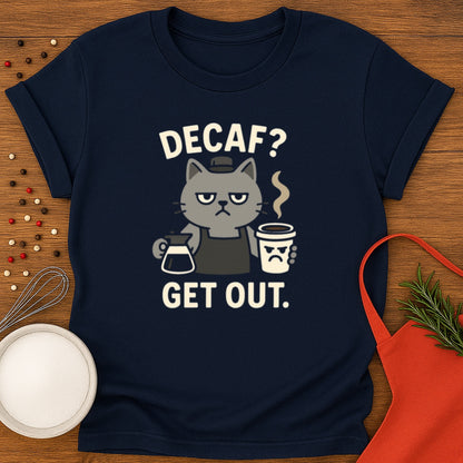Decaf? Get Out.