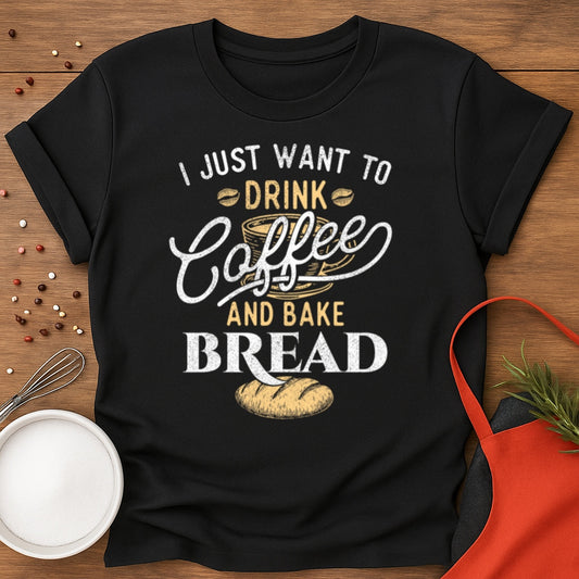 Drink Coffee And Bake T-shirt