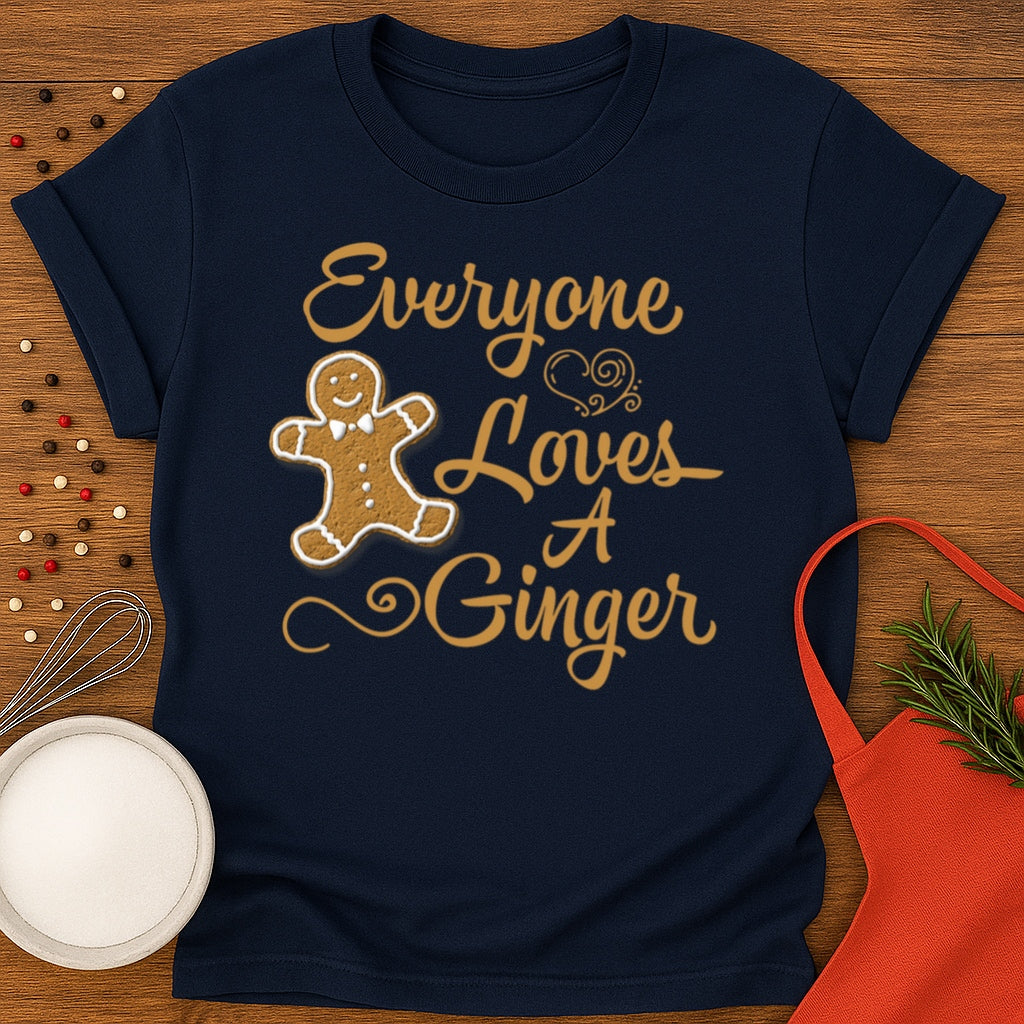 Everyone Loves A Ginger T-shirt
