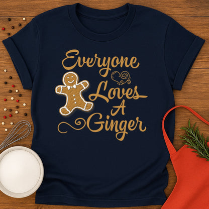 Everyone Loves A Ginger T-shirt