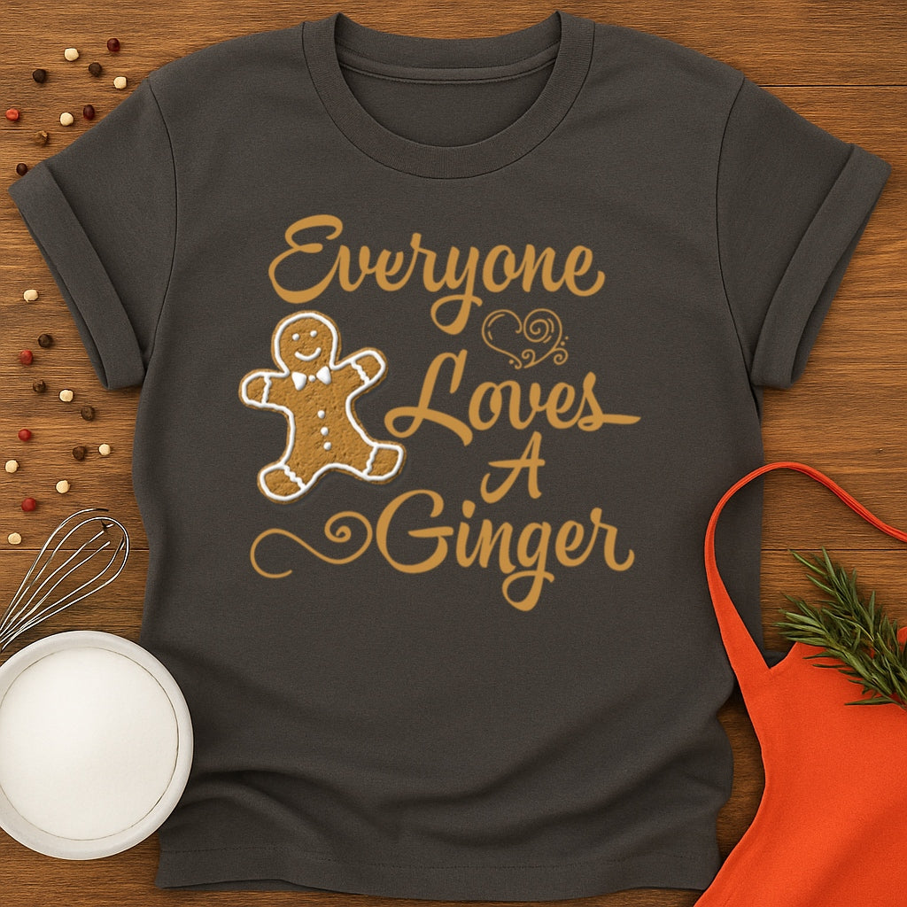 Everyone Loves A Ginger T-shirt