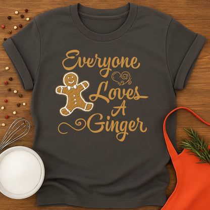 Everyone Loves A Ginger T-shirt