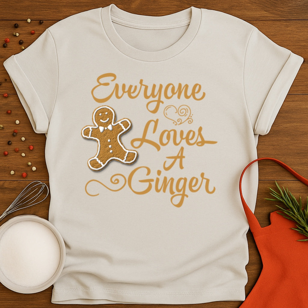Everyone Loves A Ginger T-shirt