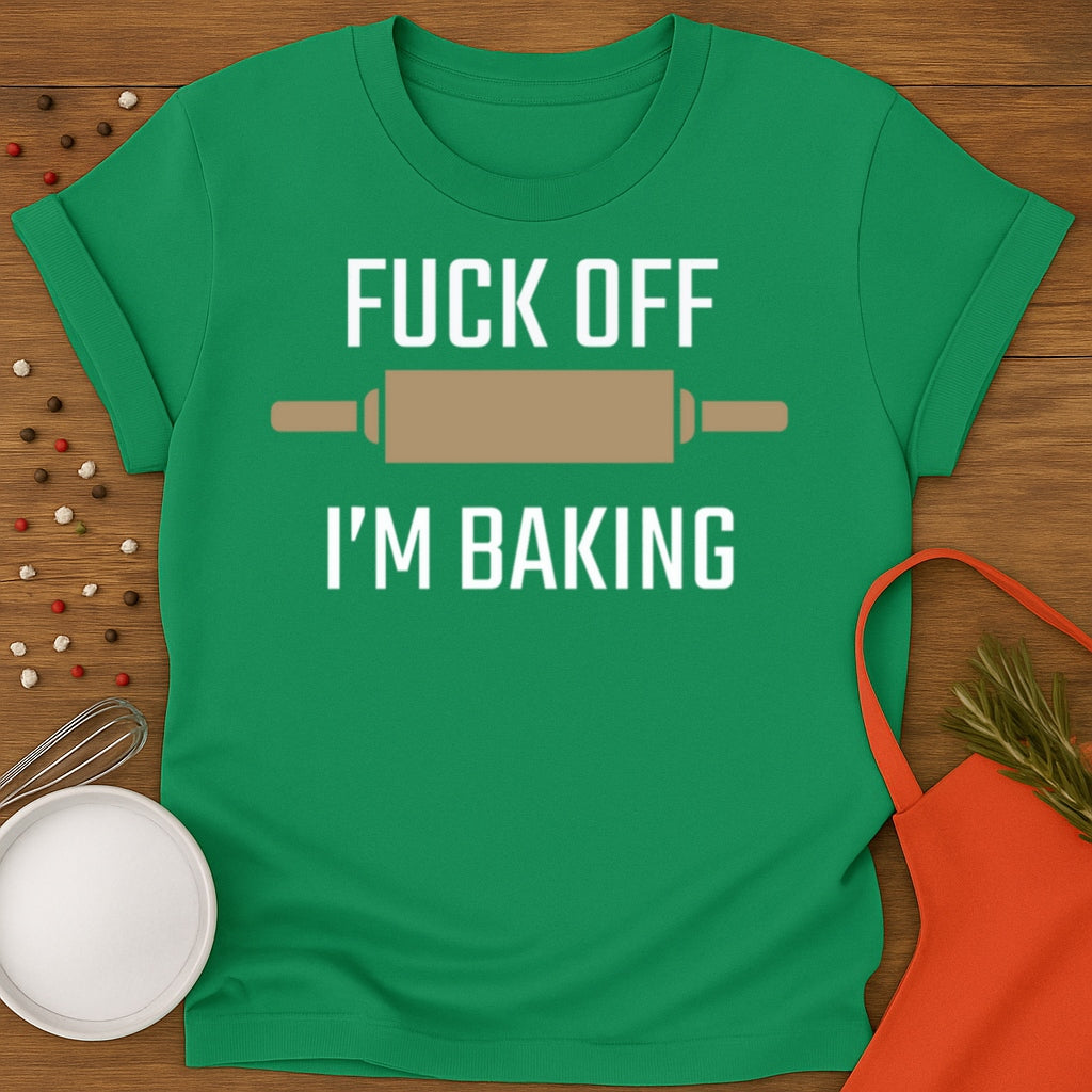 F-Off I'm Baking T-shirt