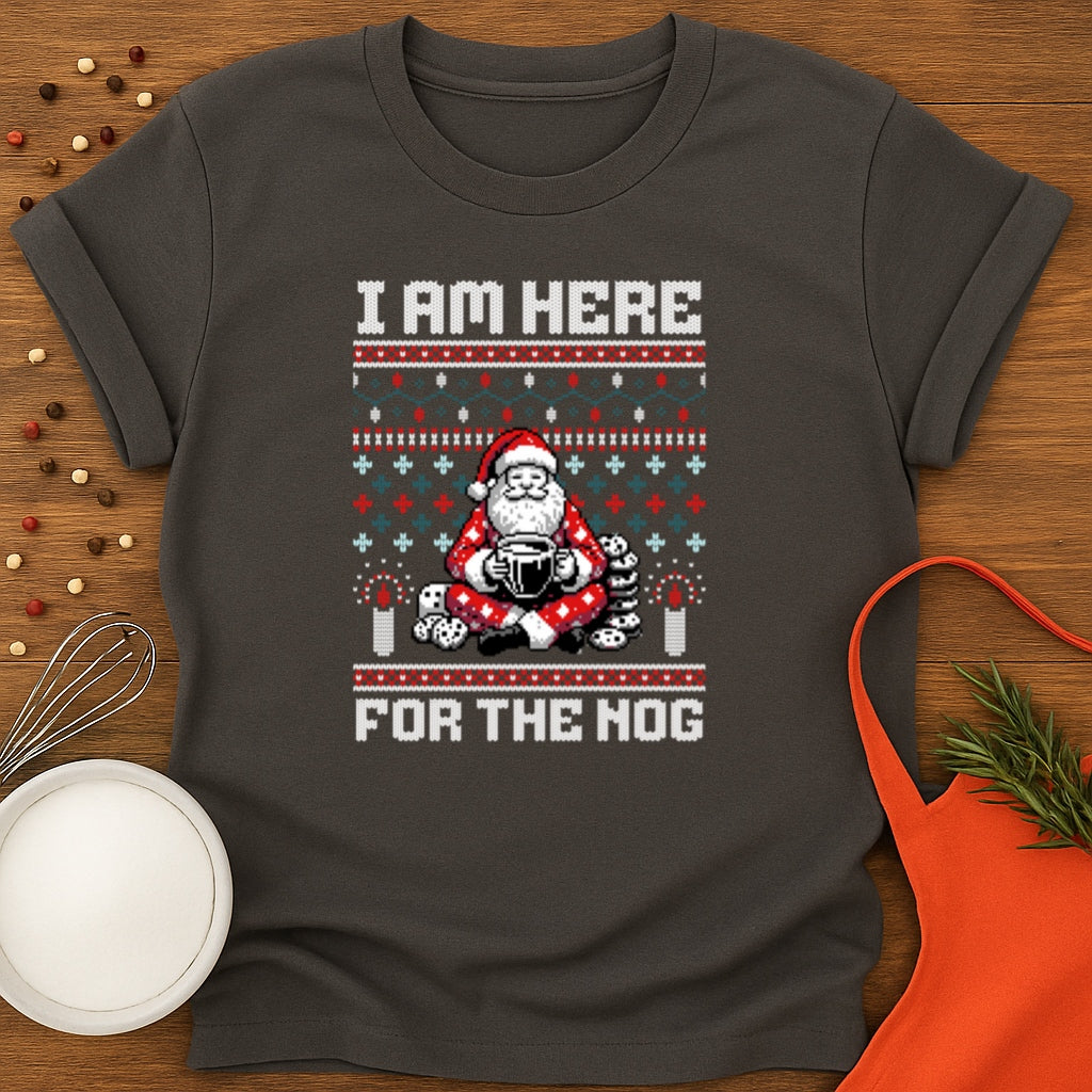 I Am Here For The Nog