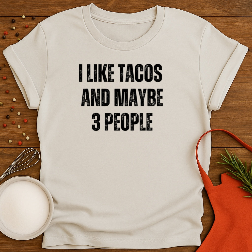 I Like Tacos And Maybe 3 People