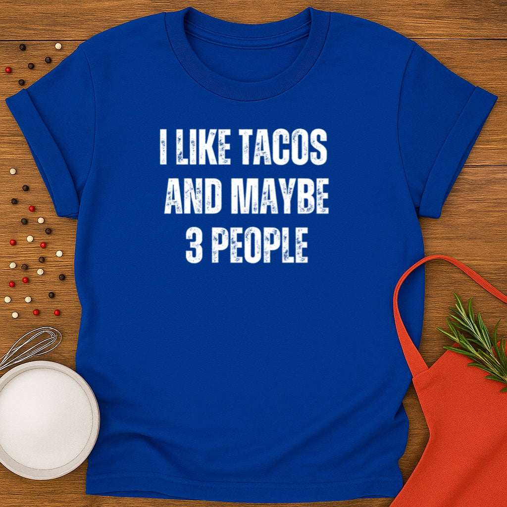 I Like Tacos And Maybe 3 People