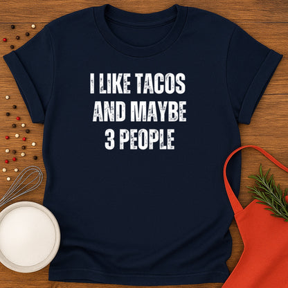 I Like Tacos And Maybe 3 People