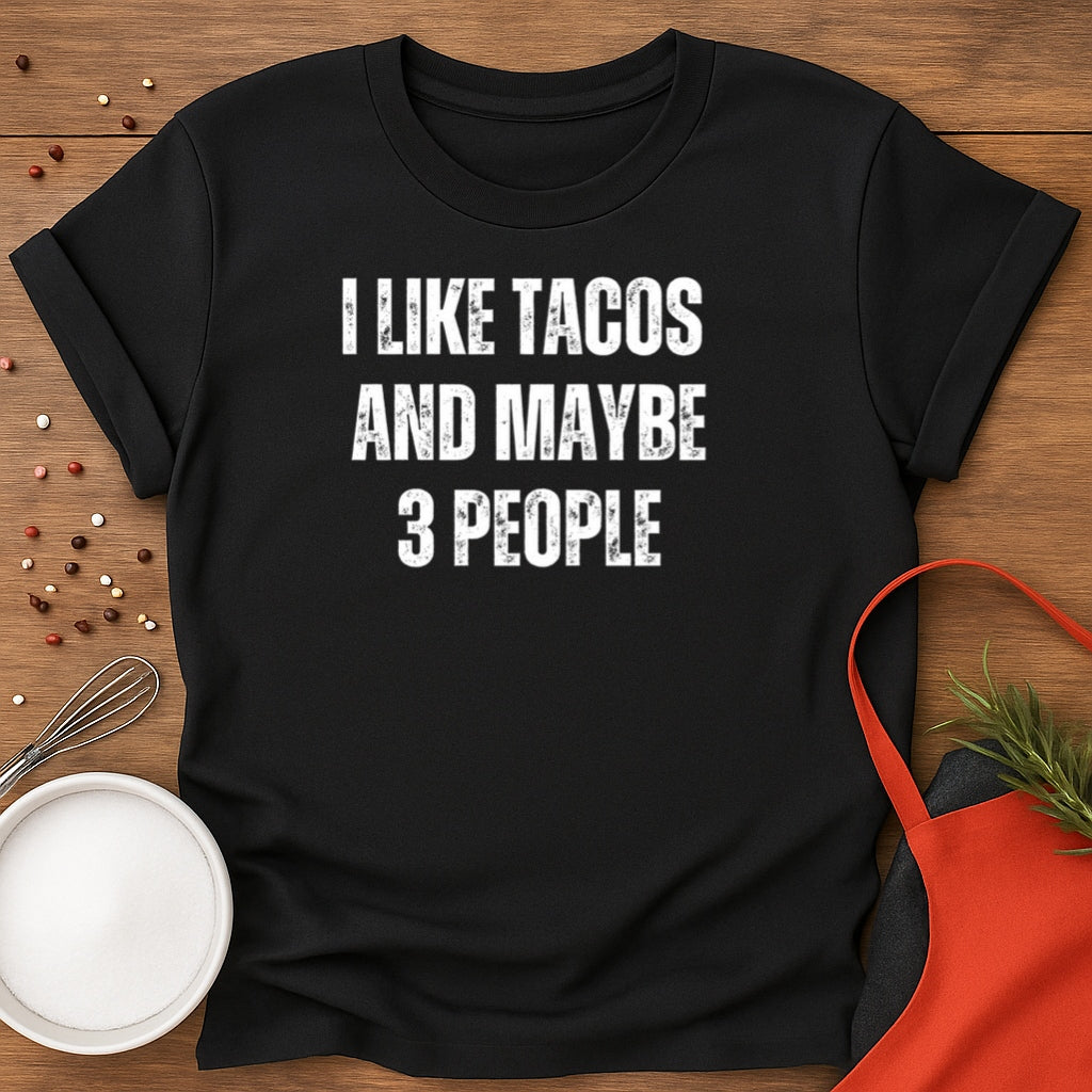 I Like Tacos And Maybe 3 People
