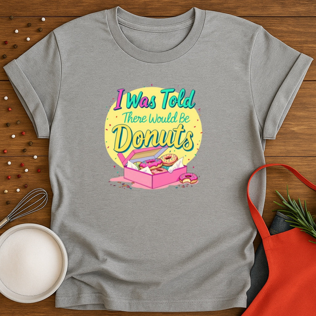 I Was Told There Would Be Donuts