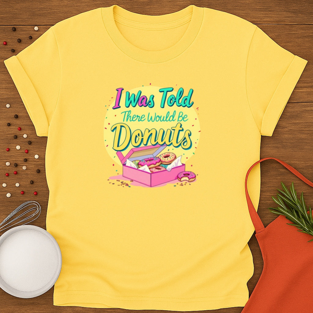 I Was Told There Would Be Donuts