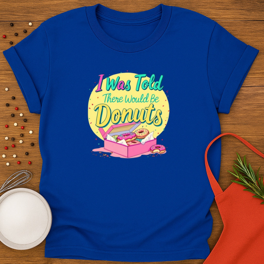 I Was Told There Would Be Donuts