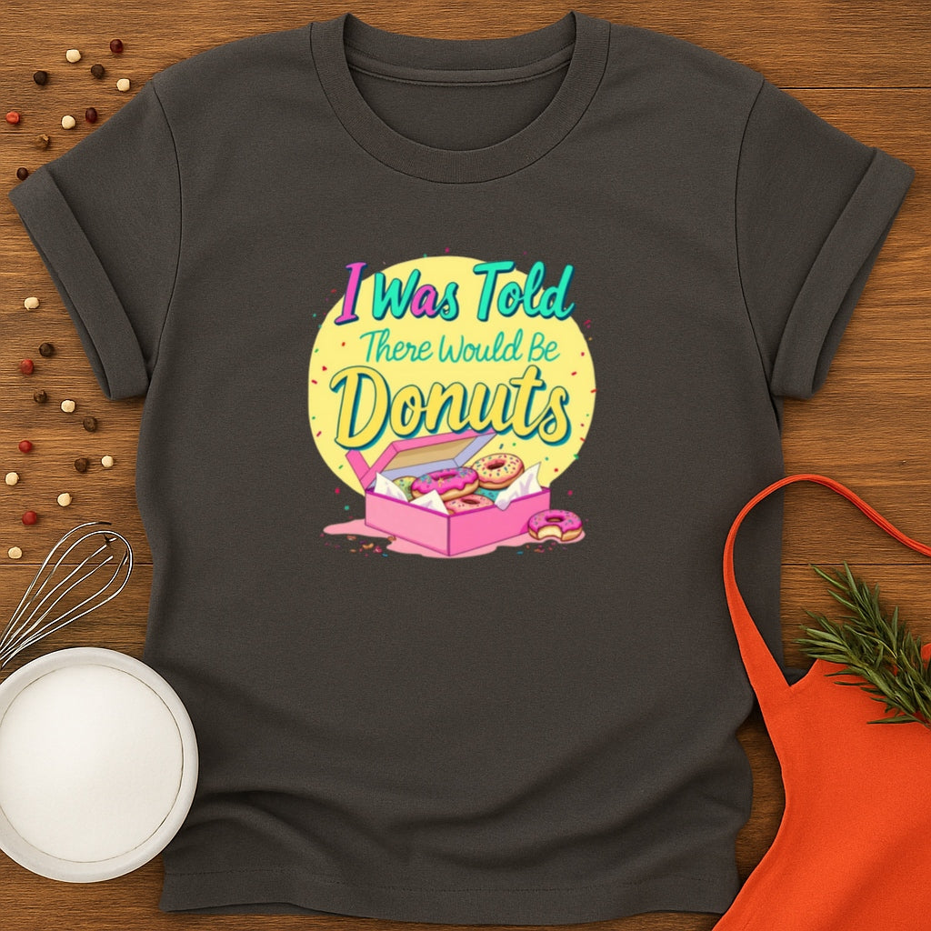I Was Told There Would Be Donuts