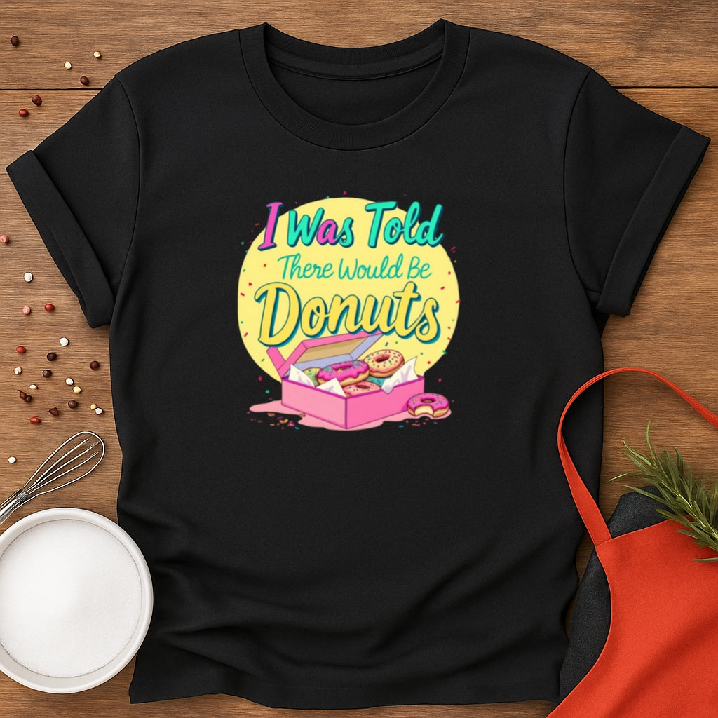 I Was Told There Would Be Donuts