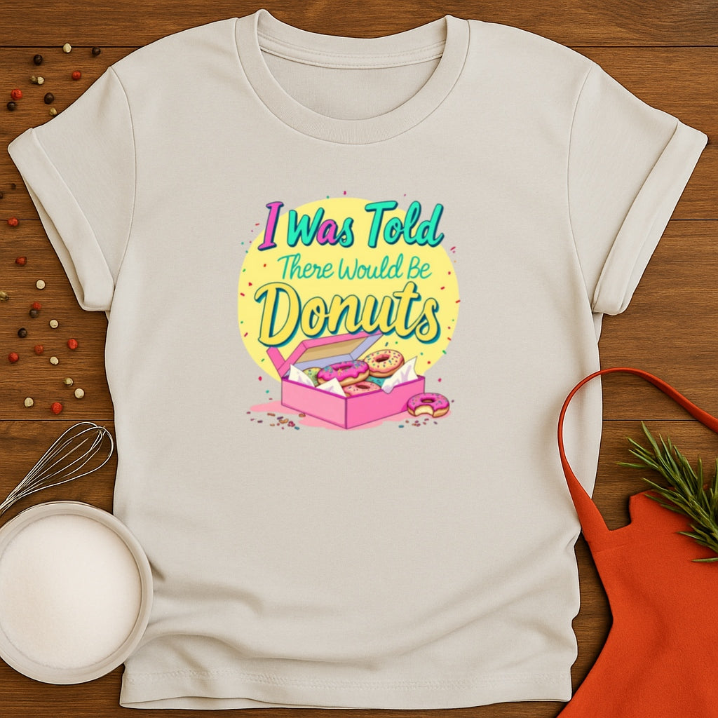 I Was Told There Would Be Donuts