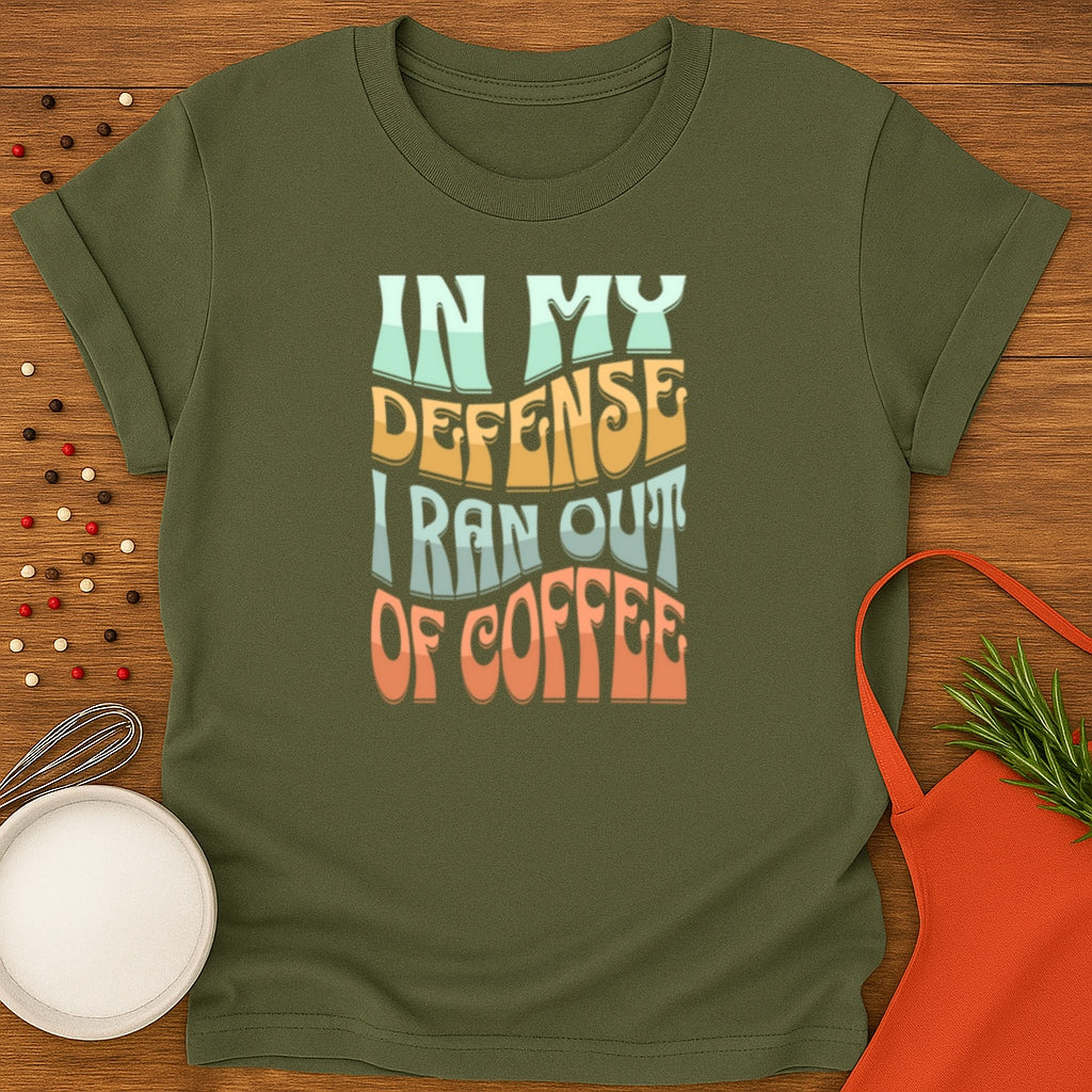 In My Defense, I ran out of Coffee.