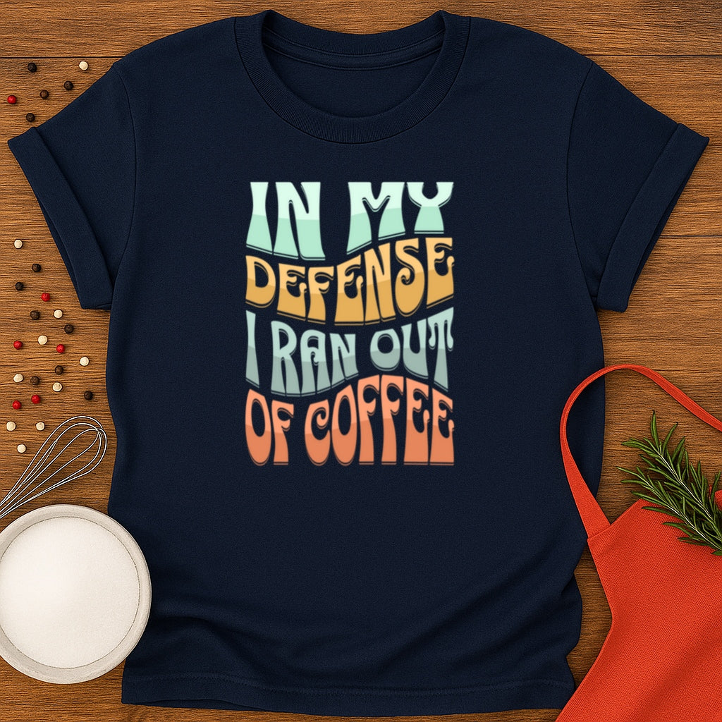 In My Defense, I ran out of Coffee.