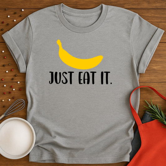 Just Eat It -  Banana
