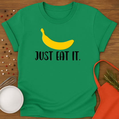 Just Eat It -  Banana