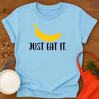 Just Eat It -  Banana
