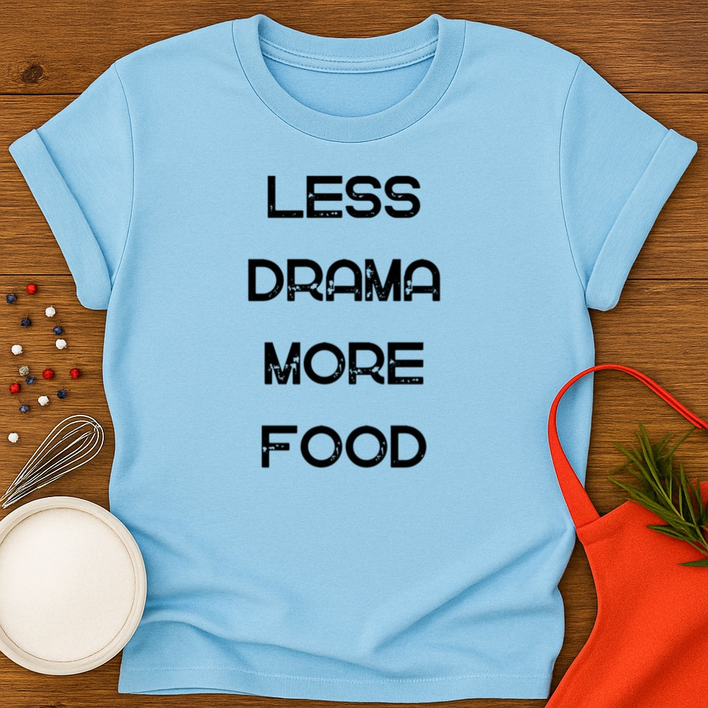 Less Drama More Food