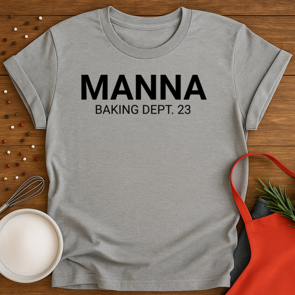 Manna Baking Dept 23 T-shirt